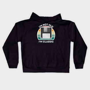 I'm not old, I'm Classic | Floppy | Retro Hardware | Vintage Sunset | '80s '90s Video Gaming Kids Hoodie